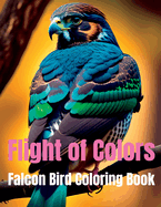 Bird Coloring Book For Stress: Realistic Coloring Pages For Teens And Adults Flight of Colors