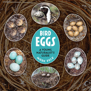 Bird Eggs: A Young Naturalist's Guide
