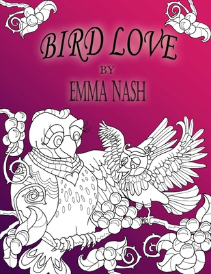 Bird Love - Nash, Emma