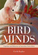 Bird Minds: Cognition and Behaviour of Australian Native Birds