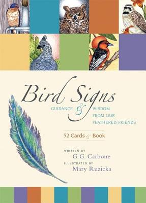 Bird Signs: Guidance and Wisdom from Our Feathered Friends - Carbone, G G