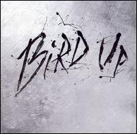 Bird Up: The Charlie Parker Remix Project... - Various Artists