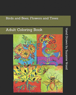 Birds and Bees, Flowers and Trees: Adult Coloring Book