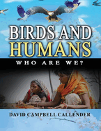 Birds and Humans: Who are we?