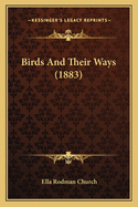 Birds and Their Ways (1883)
