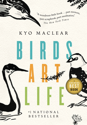 Birds Art Life - Maclear, Kyo