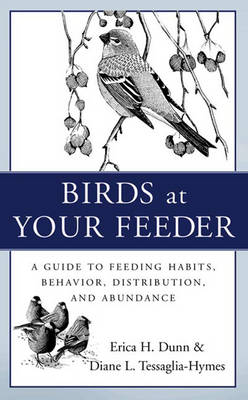 Birds at Your Feeder - Dunn, Erica H, and Tessaglia-Hymes, Diane L