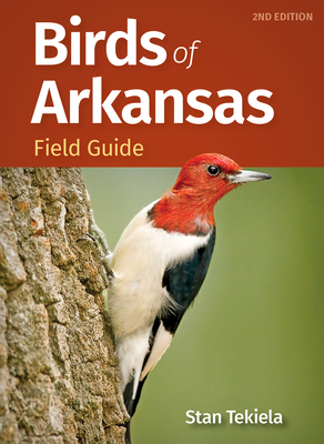 Birds of Arkansas Field Guide - Tekiela, Stan