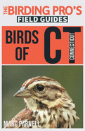 Birds of Connecticut (The Birding Pro's Field Guides)