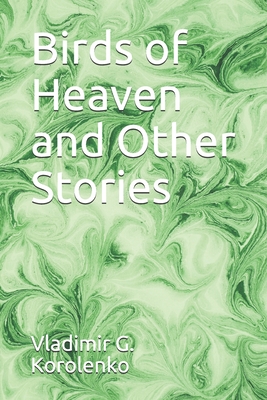 Birds of Heaven and Other Stories - Manning, Clarence Augustus (Translated by), and Korolenko, Vladimir G