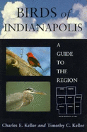 Birds of Indianapolis: A Guide to the Region