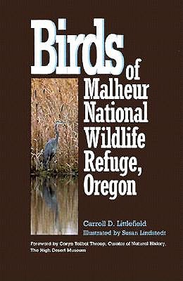 Birds of Malheur National Wildlife Refuge, Oregon - Littlefield, Carroll D