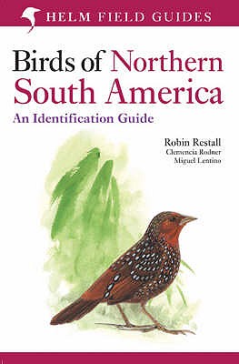 Birds of Northern South America: An Identification Guide: Plates and Maps - Lentino, Miguel, and Rodner, Clemencia
