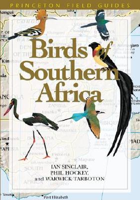 Birds of Southern Africa - Sinclair, Ian, and Hockey, Phil, and Tarboton, Warwick
