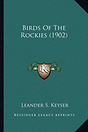 Birds Of The Rockies (1902)