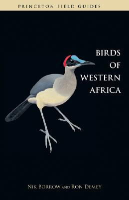 Birds of Western Africa - Borrow, Nik, and Demey, Ron