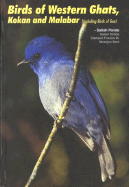 Birds of Western Ghats, Kokan & Malabar: (Including Birds of Goa)