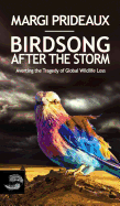 Birdsong After the Storm: Averting the Tragedy of Global Wildlife Loss