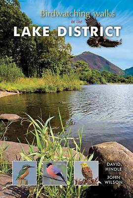 Birdwatching Walks in the Lake District - Hindle, David, and John, Wilson