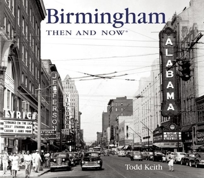 Birmingham Then and Now - Keith, Todd