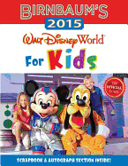Birnbaum's 2015 Walt Disney World for Kids: The Official Guide