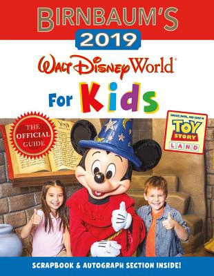 Birnbaum's 2019 Walt Disney World for Kids - Birnbaum Guides