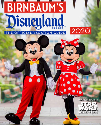 Birnbaum's 2020 Disneyland Resort: The Official Vacation Guide - Birnbaum Guides