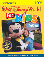 Birnbaum's Walt Disney World for Kids, by Kids 2005