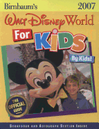 Birnbaum's Walt Disney World for Kids, by Kids 2007