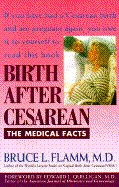 Birth After Cesarean: The Medical Facts - Flamm, Bruce L, and Quilligan, Edward J, MD (Designer)