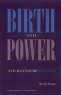 Birth and Power: A Savage Enquiry Revisited