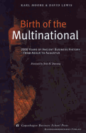 Birth of the Multinational: 2000 Years of Ancient Business History-From Ashur to Augustus - Moore, Karl, Professor, and Lewis, David