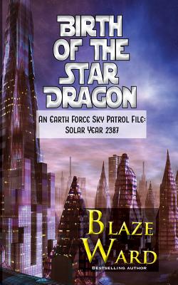 Birth of the Star Dragon - Ward, Blaze