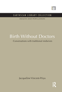Birth without Doctors: Conversations with Traditional Midwives