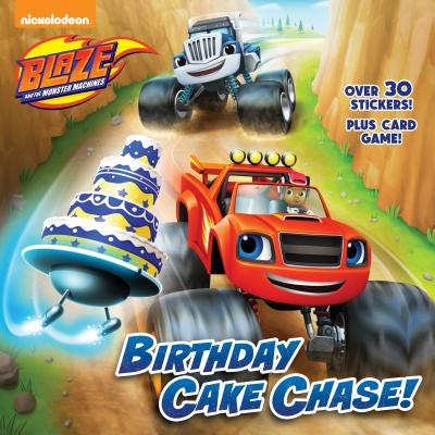 Birthday Cake Chase! (Blaze and the Monster Machines) - Leslie, Tonya