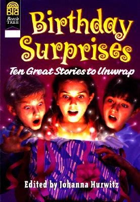 Birthday Surprises: Ten Great Stories to Unwrap - Hurwitz, Johanna