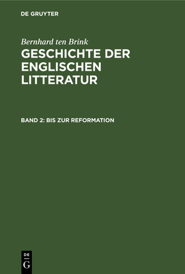 Bis Zur Reformation - Brandl, Alois (Editor), and Brink, Bernhard Ten