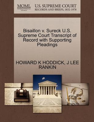 Bisaillon V. Sureck U.S. Supreme Court Transcript of Record with Supporting Pleadings - Hoddick, Howard K, and Rankin, J Lee