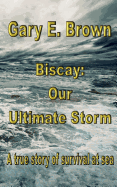 Biscay: Our Ultimate Storm