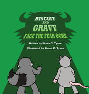 Biscuit and Gravy: Face the Fear Ogre