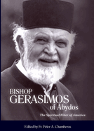 Bishop Gerasimos of Abydos: The Spiritual Elder of America