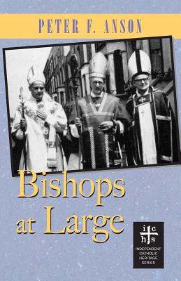 Bishops at Large - Anson, Peter F