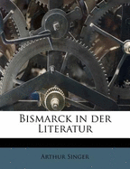 Bismarck in Der Literatur