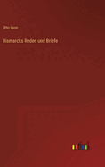 Bismarcks Reden Und Briefe
