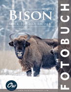 Bison: Fotobuch - ?ber 100 HD-Bilder