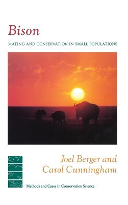 Bison: Mating and Conservation in Small Populations - Cunningham, Carol, and Berger, Joel