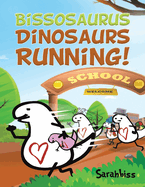 Bissosaurus: Dinosaurs Running!