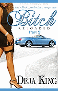 Bitch Reloaded, Part 2