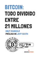 Bitcoin: Todo Dividido Entre 21 Millones
