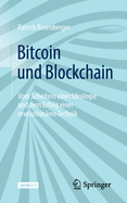 Bitcoin Und Blockchain: Vom Scheitern Einer Ideologie Und Dem Erfolg Einer Revolution?ren Technik
